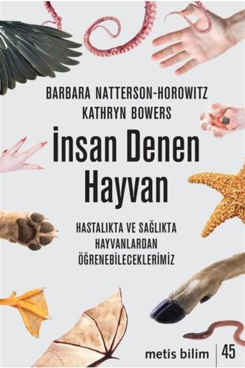 Metis Yayınları Insan Denen Hayvan - Hastalıkta Ve Sağlıkta Hayvanlardan Öğrenebileceklerimiz