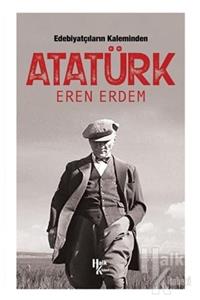 Halk Kitabevi Edebiyatçıların Kaleminden Atatürk