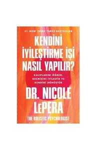 Butik Yayıncılık Kendini Iyileştirme Işi Nasıl Yapılır- Dr.nicole Lepera