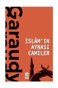 Timaş Yayınları Islamın Aynası Camiler