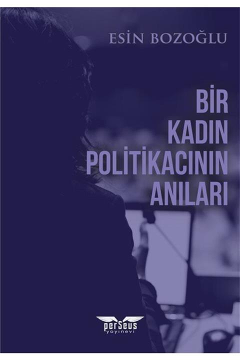 Perseus Yayınevi Bir Kadın Politikacının Anıları