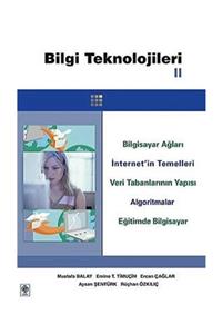 Ekin Yayınevi Bilgi Teknolojileri 2 - Aysan Şentürk,Emine T. Timuçin,Ercan Çağlar,Mustafa Balay,Rüçhan Özkılıç