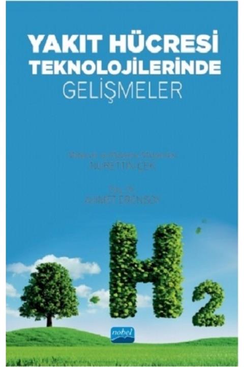 Nobel Akademik Yayıncılık Yakıt Hücresi Teknolojilerinde Gelişmeler