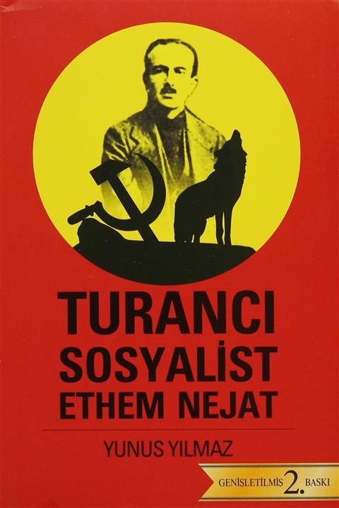 İleri Yayınları Turancı Sosyalist Ethem Nejat - Yunus Yılmaz