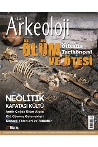 Aktüel Arkeoloji Ölüm Ve Ötesi - 63. Sayı