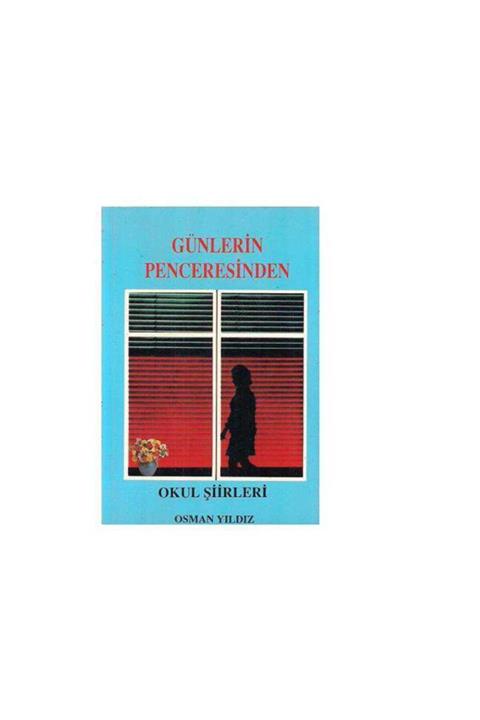 KitapSever Günlerin Penceresinden Okul Şiirleri - Osman Yıldız