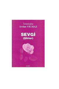 KitapSever Sevgi Şiirleri - Ismetoğlu Arslan Yılmaz