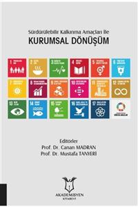 Akademisyen Yayınevi Sürdürülebilir Kalkınma Amaçları Ile Kurumsal Dönüşüm