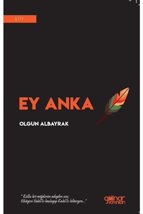 Gülnar Yayınları Ey Anka