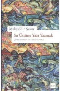 Sufi Kitap Su Üstüne Yazı Yazmak - - Muhyiddin Şekur