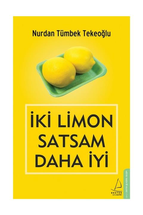 Destek Yayınları İki Limon Satsam Daha İyi