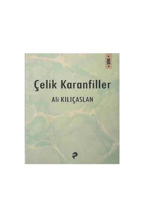 KitapSever Çelik Karanfiller - Ali Kılıçaslan