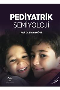 Ema Tıp Kitabevi Pediyatrik Semiyoloji - Fatma Oğuz 9786050611472