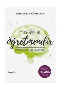 Hayykitap Hastalıklar Öğretmendir - Elif Güveloğlu