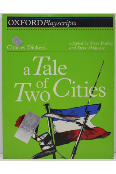 OXFORD UNIVERSITY PRESS A Tale Of Two Cities (oxford Playscripts) Paperback