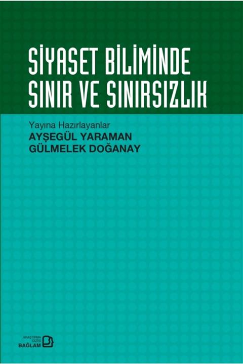 Bağlam Yayıncılık Siyaset Biliminde Sınır Ve Sınırsızlık - Ayşegül Yaraman 9786059911740