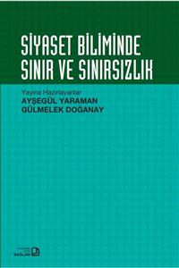 Bağlam Yayıncılık Siyaset Biliminde Sınır Ve Sınırsızlık - Ayşegül Yaraman 9786059911740