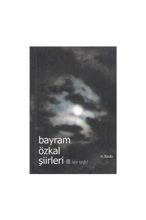 KitapSever Bayram Özkal Şiirleri - Ay Işığı