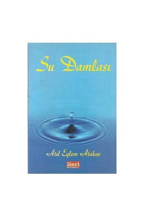 KitapSever Su Damlası - Atıl Eylem Atakav - Imzalı Ve Ithaflı