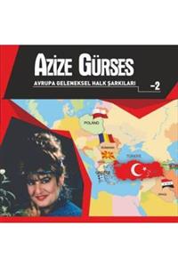 Gürses Azize - Avrupa Geleneksel Halk Şarkıları - (yeni) Cd-2