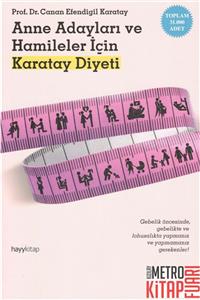 canan Anne Adayları Ve Hamileler Için Karatay Diyeti