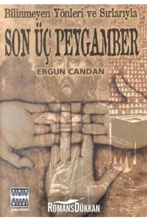 Sınır Ötesi Yayınları Bilinmeyen Yönleri ve Sırlarıyla Son Üç Peygamber