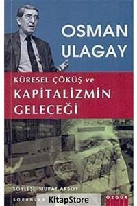 Özgür Yayınları Küresel Çöküş Ve Kapitalizmin Geleceği