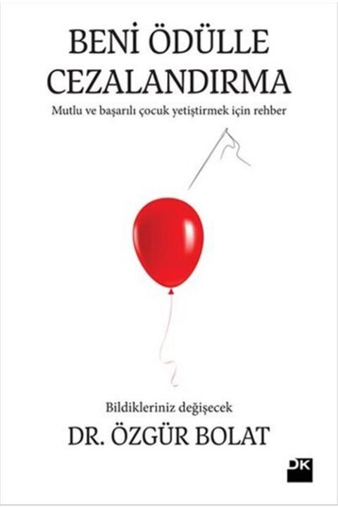 Doğan Kitap Beni Ödülle Cezalandırma - Özgür Bolat - - Emekkitap - 9786050937022