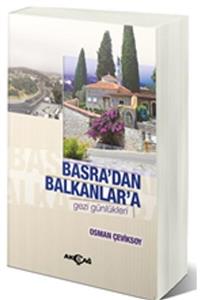 Akçağ Yayınları Basra'dan Balkanlar'a Gezi Günlükleri