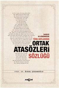 Akçağ Yayınları Tarihte Ve Günümüzde Türk Boylarının Ortak Atasözleri Sözlüğü