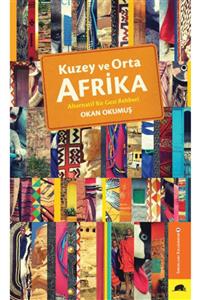 Kolektif Kitap Kuzey Ve Orta Afrika – Alternatif Bir Gezi Rehberi