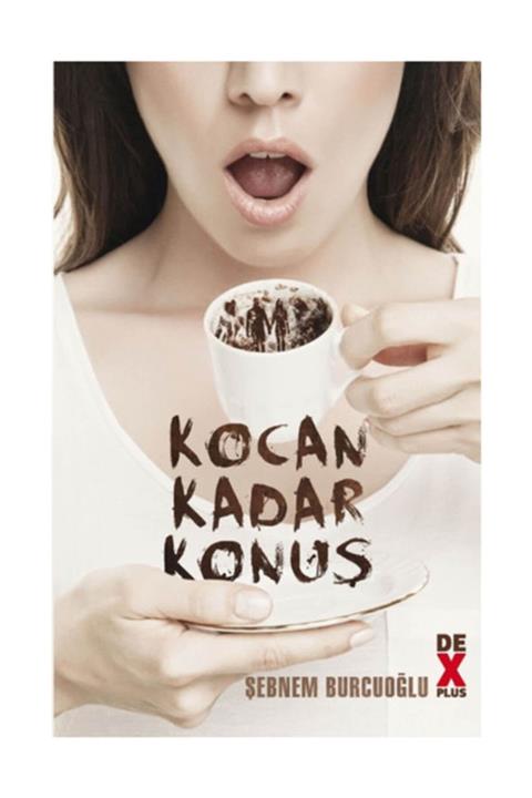 Dex Kitap Kocan Kadar Konuş