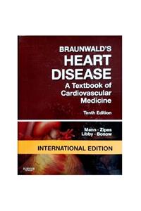 Elsevier Braunwald's Heart Disease: A Textbook Of Cardiovascular Medicine, 10th Edition