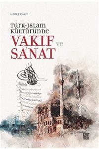 Palet Yayınları Türk-islam Kültüründe Vakıf Ve Sanat