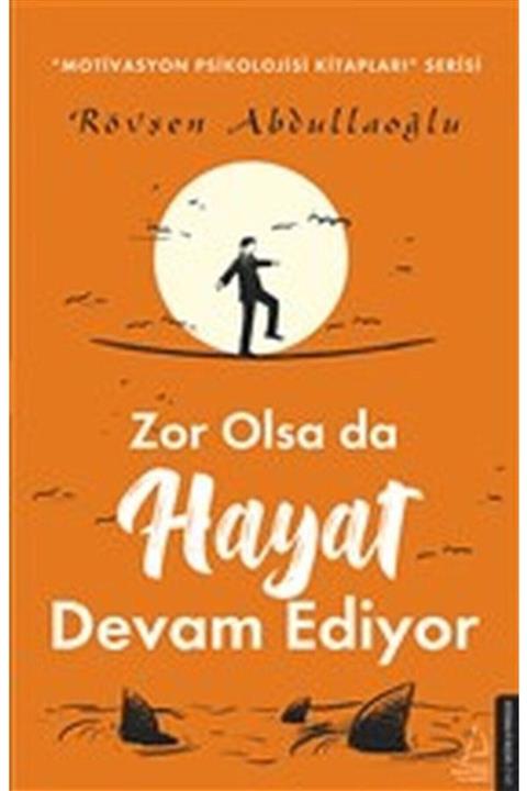 Destek Yayınları Zor Olsa Da Hayat Devam Ediyor Rövşen Abdullaoğlu