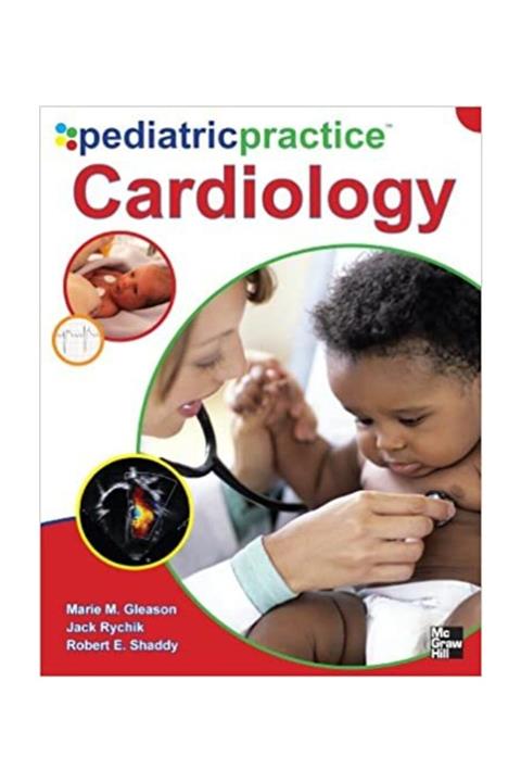 McgrawHill Pediatric Practice Cardiology 1st Edition, 2012