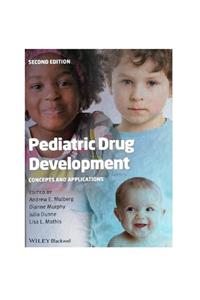 WileyBlackwell Pediatric Drug Development 2nd Edition - Andrew E. Mulberg, 2014