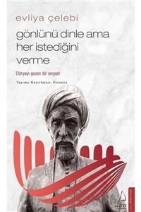 Destek Yayınları Evliya Çelebi - Gönlünü Dinle Ama Her Istediğini Verme