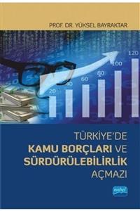 Nobel Akademik Yayıncılık Türkiye'de Kamu Borçları Ve Sürdürülebilirlik Açmazı