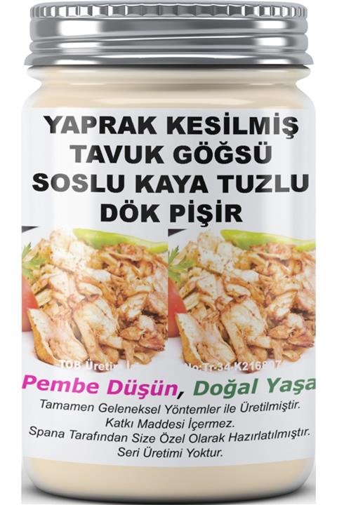 SPANA Yaprak Kesilmiş Tavuk Göğsü Soslu Kaya Tuzlu Dök Pişir Ev Yapımı Katkısız 820gr