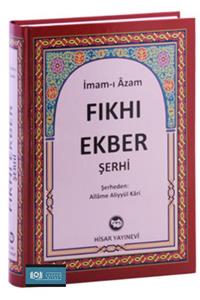 Hisar Yayınevi Fıkhı Ekber Şerhi - Imamı Azam , Ebu Hanife - Hisar Yayınları