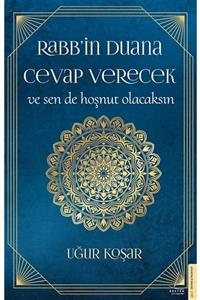 Destek Yayınları Rabb'in Duana Cevap Verecek Ve Sen De Hoşnut Olacaksın - Uğur Koşar