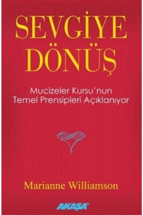 Akaşa Yayınları Sevgiye Dönüş