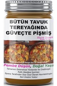 SPANA Bütün Tavuk Tereyağında Güveçte Pişmiş Ev Yapımı Katkısız 330gr