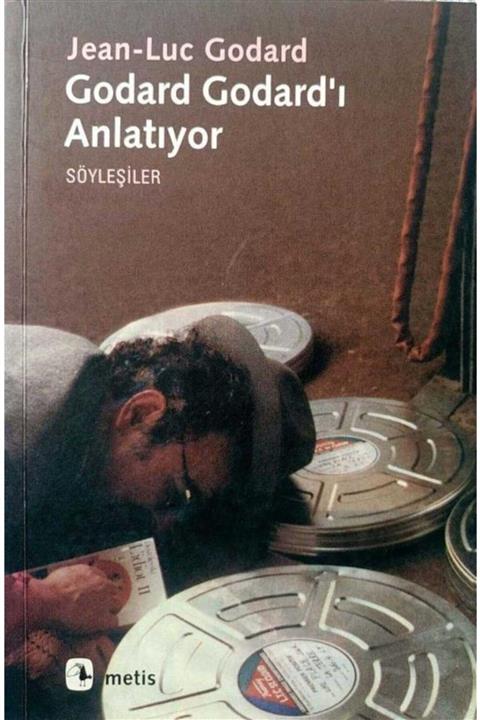 KitapSever Godard Godard'ı Anlatıyor