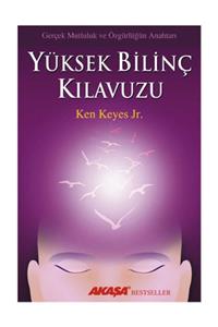 Akaşa Yayınları Yüksek Bilinç Kılavuzu Ken Keyes Jr.