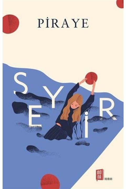 MONA Piraye - Seyir - 9786052182734