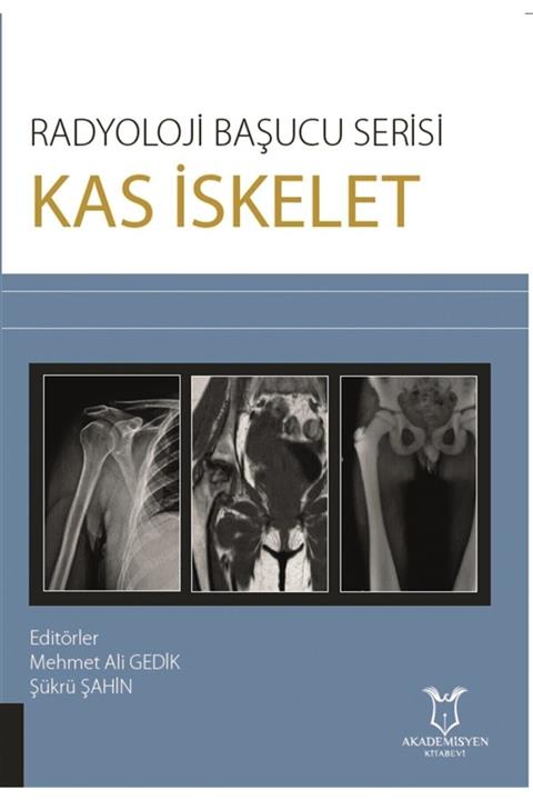 Akademisyen Kitabevi Kas Iskelet - Radyoloji Başucu Serisi - Mehmet Ali Gedik 9786257275316
