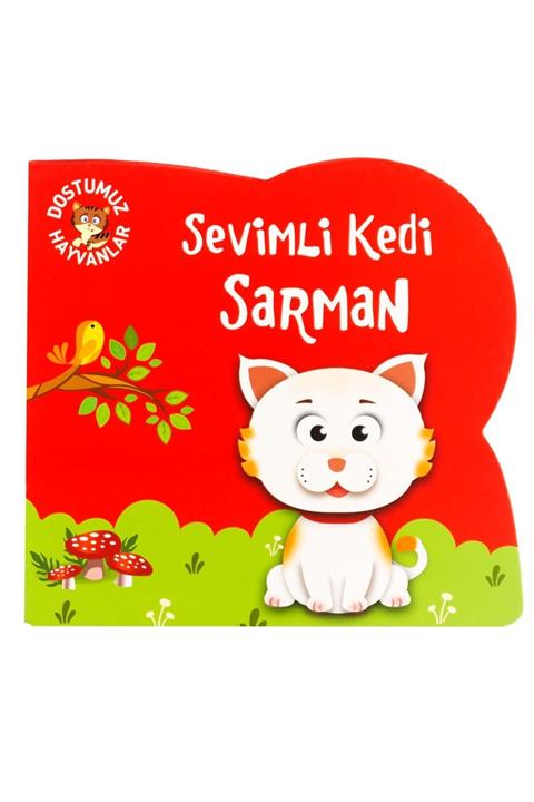 bebeğimin Bebek Kitabı Sevimli Kedi Sarman Dostumuz Hayvanlar