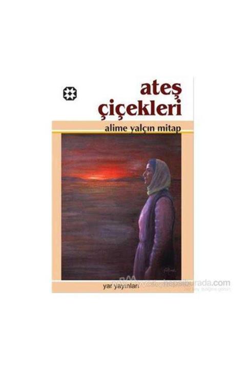 KitapSever Ateş Çiçekleri-alime Yalçın Mitap